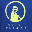 Quiet Please